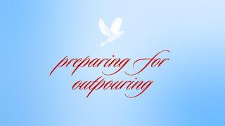 Preparing for Outpouring