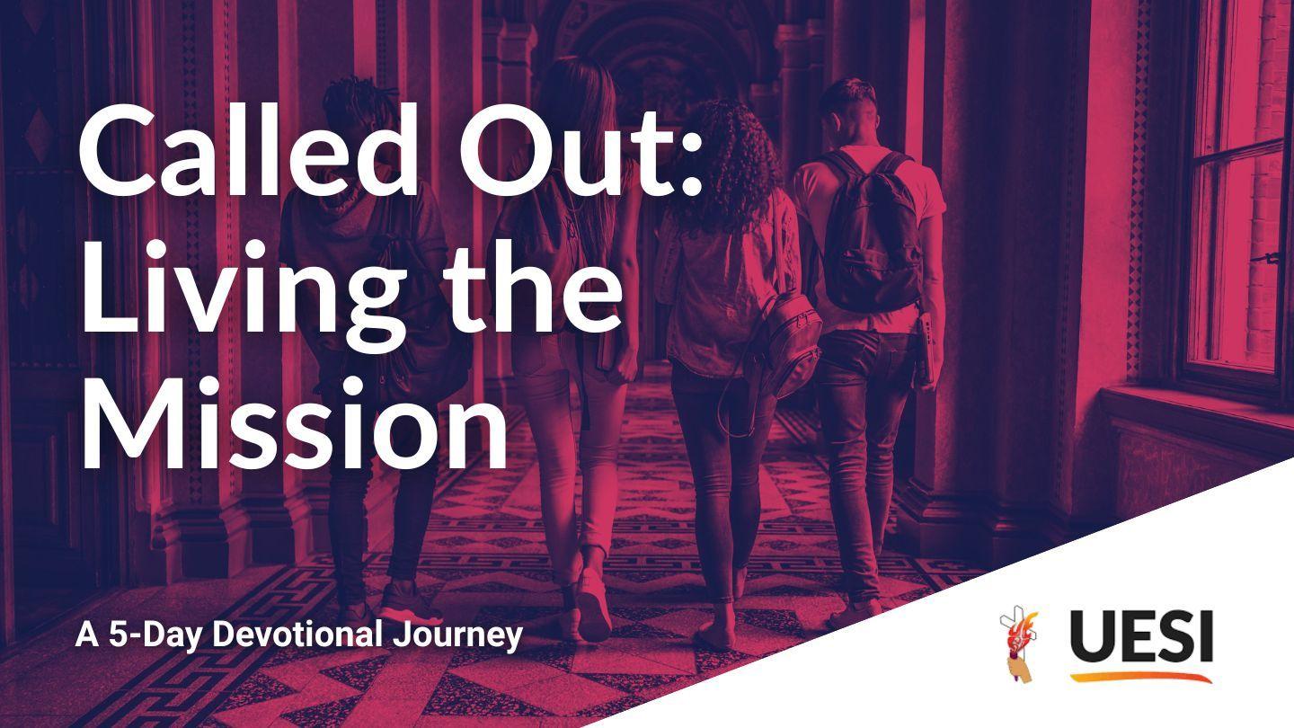 Called Out: Living the Mission