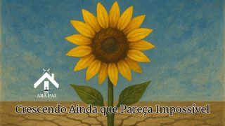 Crescendo Ainda que Pareça Impossível