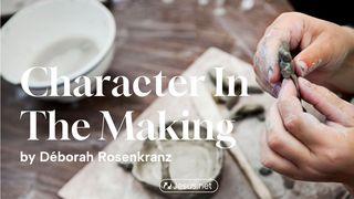 Character in the Making