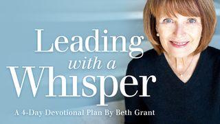 Leading With a Whisper
