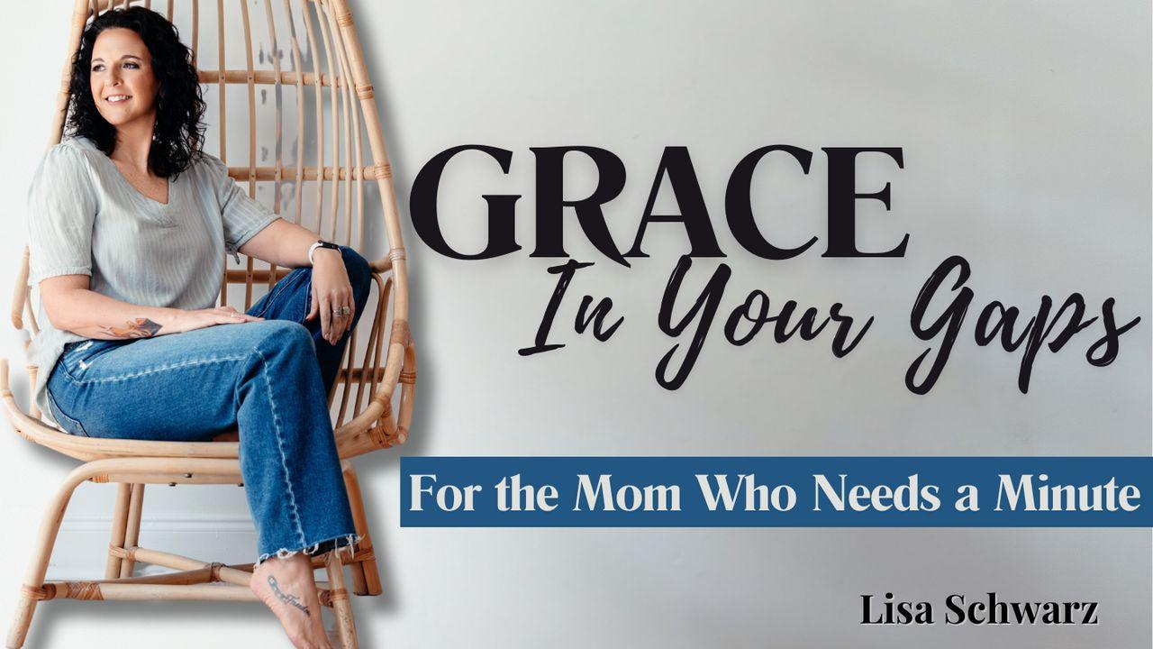 5-Day Devotional for Moms: Grace in Your Gaps