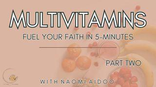Multivitamins - Fuel Your Faith in 5-Minutes (Pt. 2)