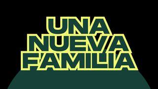 Una Nueva Familia