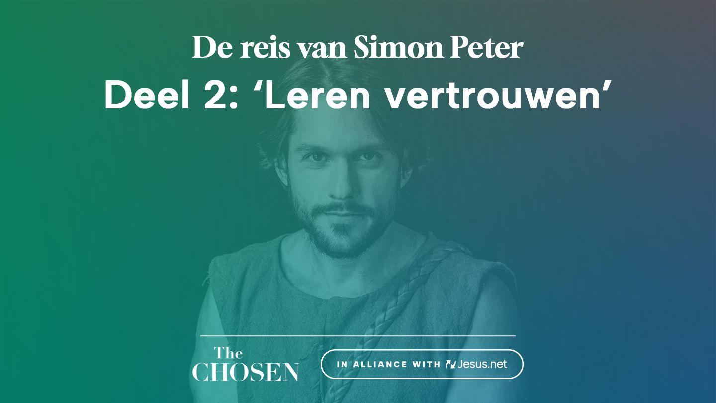 De reis van Simon Peter, Deel 2: 'Leren vertrouwen' Lukas 5:3 Herziene Statenvertaling