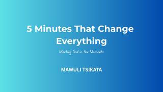5 Minutes That Change Everything: Meeting God in the Moments