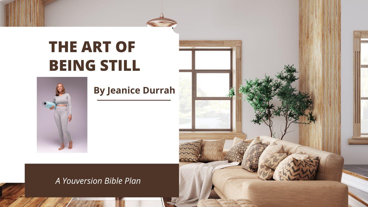 The Art of Being Still