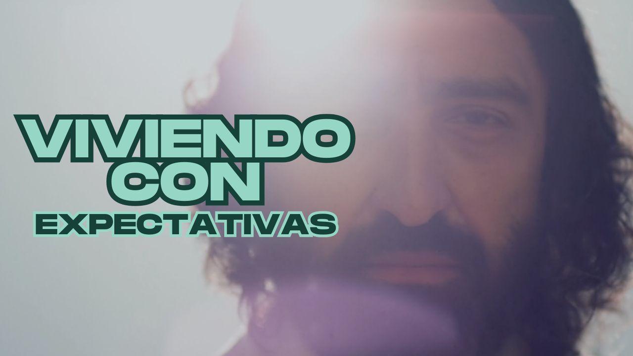 Viviendo Con Expectativas