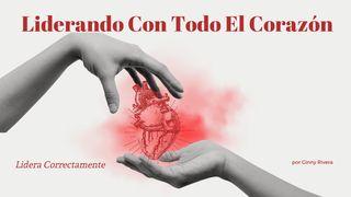 Liderando Con Todo El Corazón