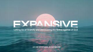 Expansive: A 5-Day Plan to Break Free From Scarcity and Embrace God’s Abundance