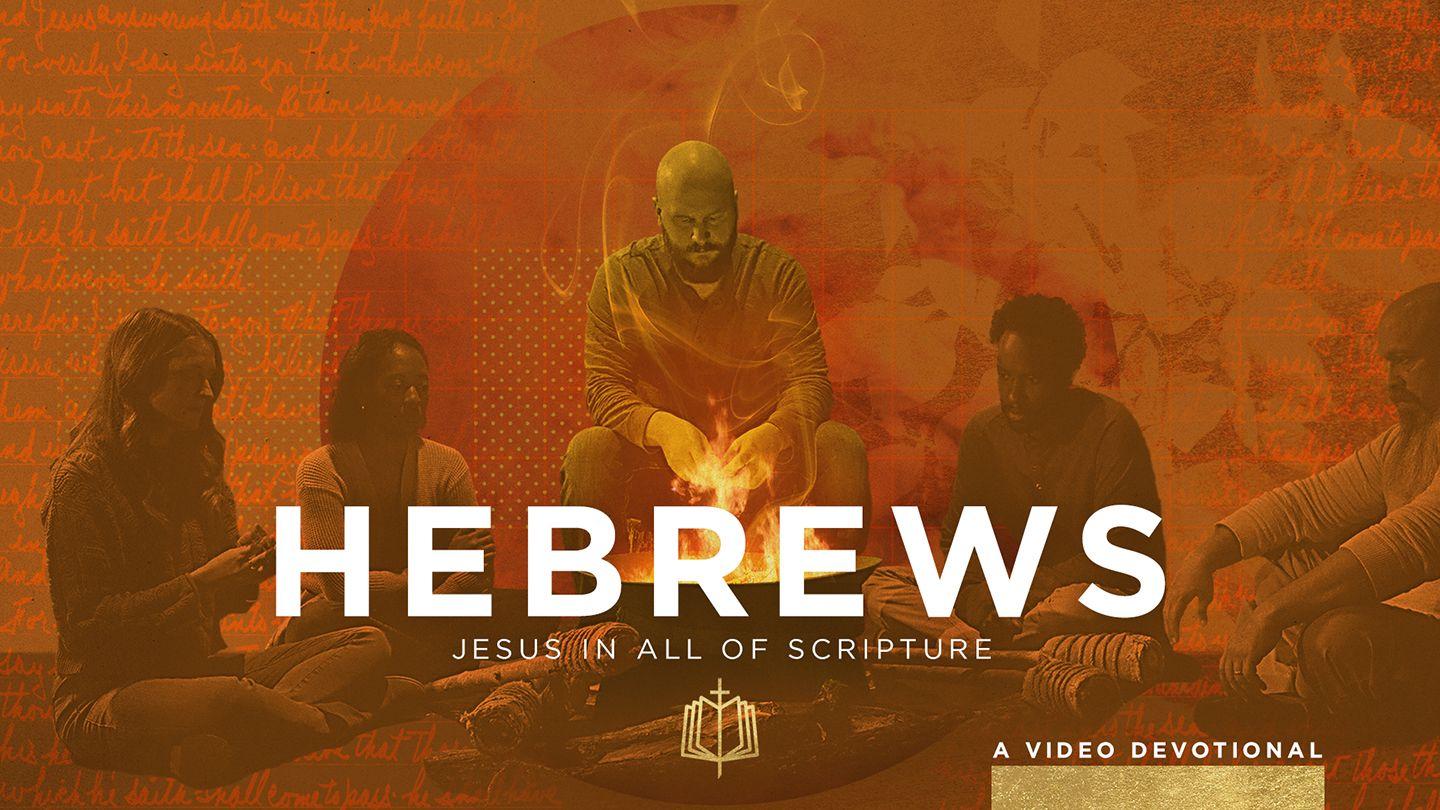 Hebrews: The Better Way | Video Devotional