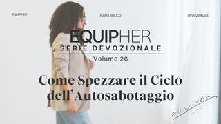 EquipHer Vol. 26: "Come Spezzare il Ciclo dell’Autosabotaggio"