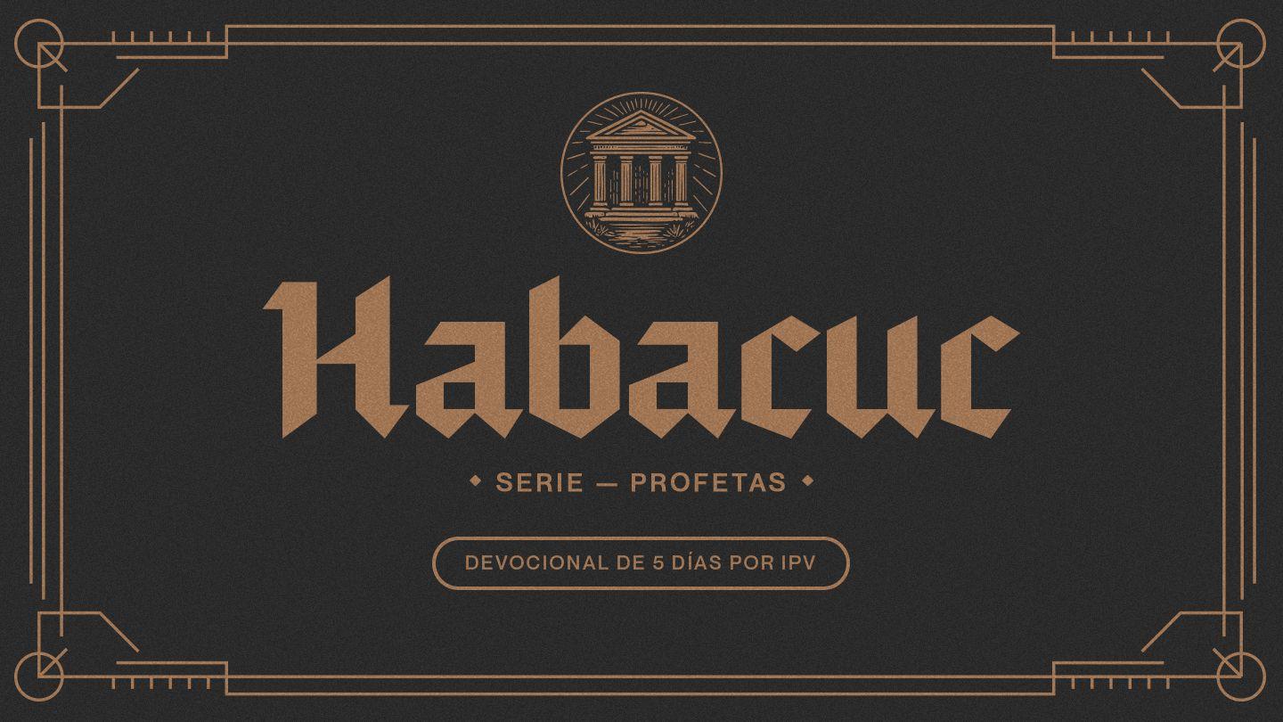 Habacuc – Serie: Profetas
