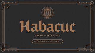Habacuc – Serie: Profetas