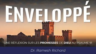 Enveloppé : Une réflexion sur les promesses de Dieu au Psaume 91