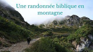 Une Randonnée Biblique en Montagne