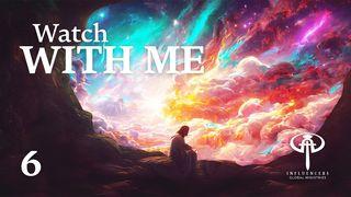 Watch With Me Series 6