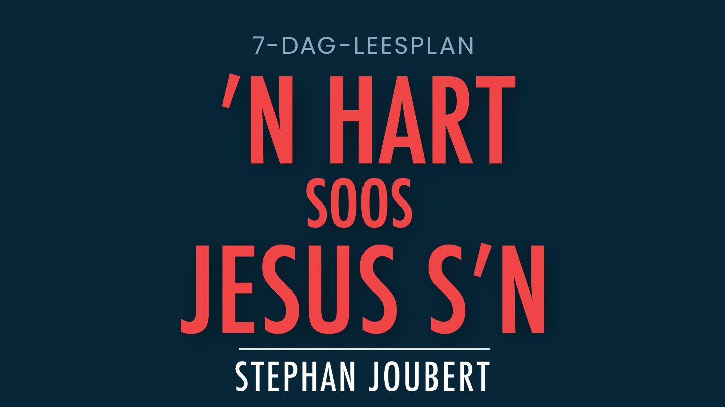 'n Hart soos Jesus s'n