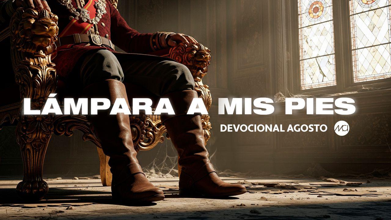 Devocional Agosto "Lámpara a Mis Pies"