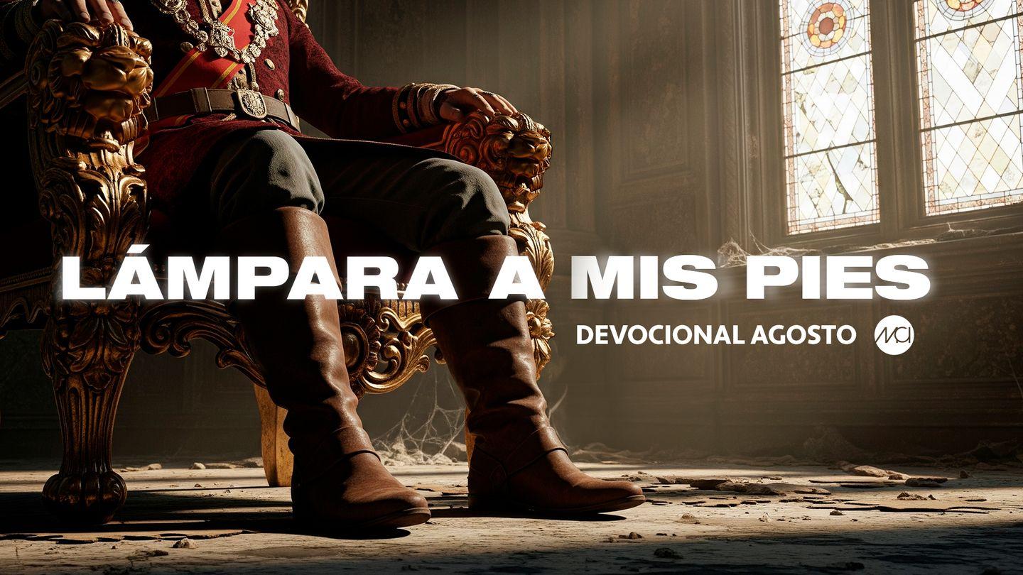 Devocional Agosto "Lámpara a Mis Pies" 2 CRÓNICAS 2:14 Biblia Reina Valera 1960