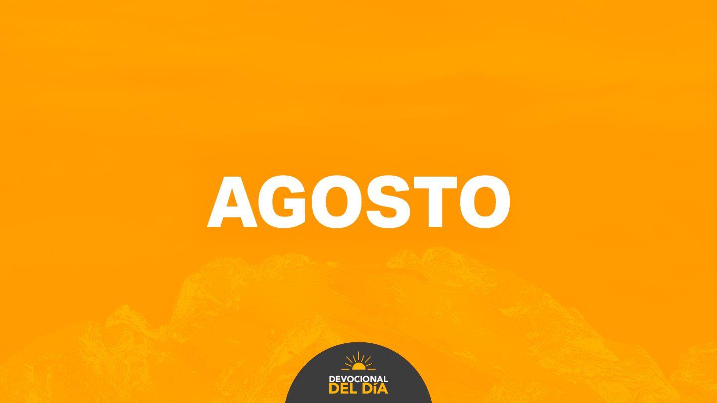 Devocional Del Día | Agosto