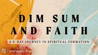 Dim Sum and Faith