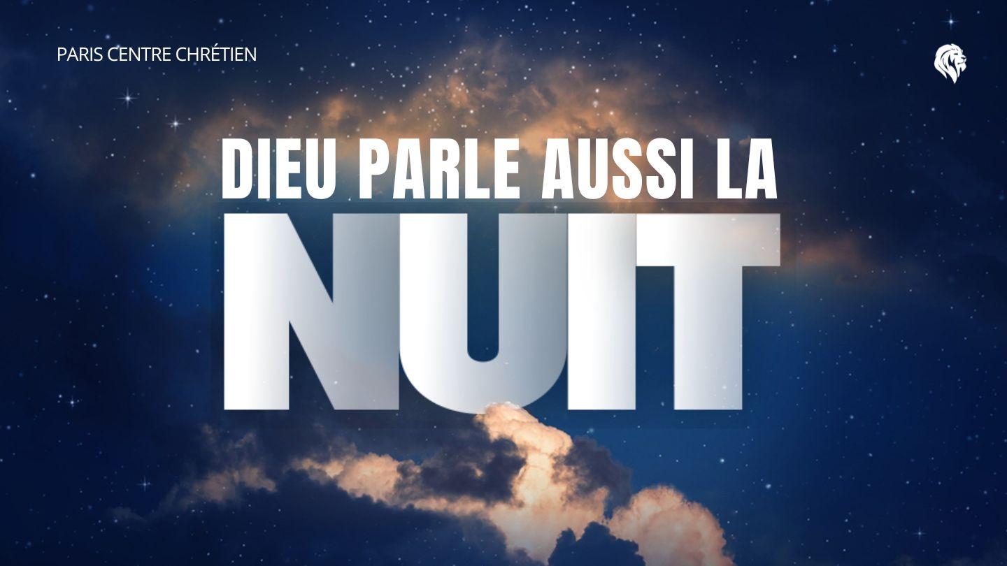 Dieu Parle Aussi La Nuit Nombres 12:6-8 La Bible Segond 21