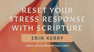 Reset Your Stress Response With Scripture