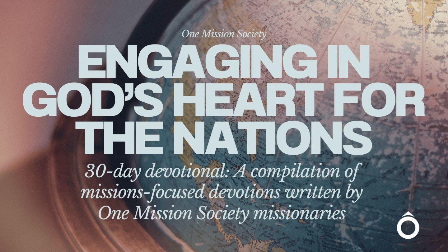 Engaging in God’s Heart for the Nations: 30-Day Devotional