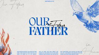 Our Father...