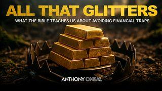 All That Glitters: What the Bible Teaches Us About Avoiding Financial Traps