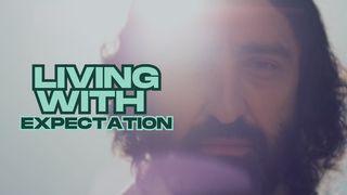 Living With Expectation