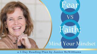 Fear vs Faith: Mind Your Mindset