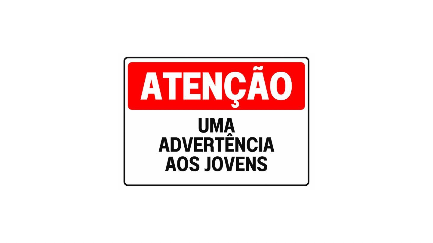Uma Advertência aos Jovens