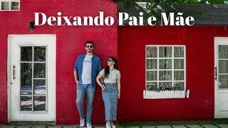 Deixar Pai e Mãe é Mais Que Mudar de Casa