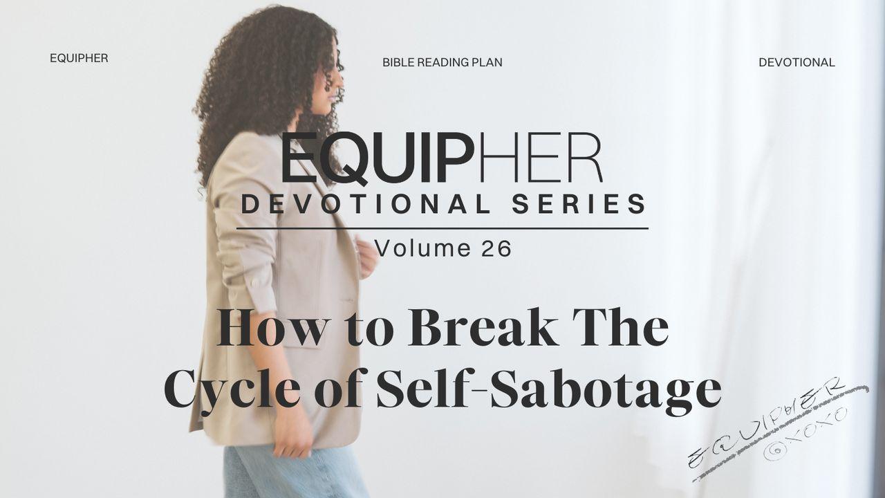EquipHer Vol. 26: "How to Break the Cycle of Self-Sabotage"