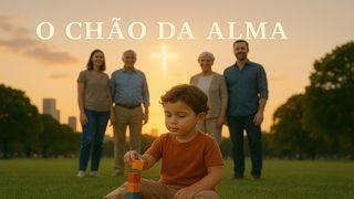 O Chão da Alma