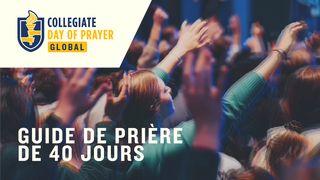 Journée mondiale de prière pour les universitaires: Guide de prière de 40 jours