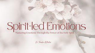 Spirit-Led Emotions: Mastering Emotions With Holy Spirit 