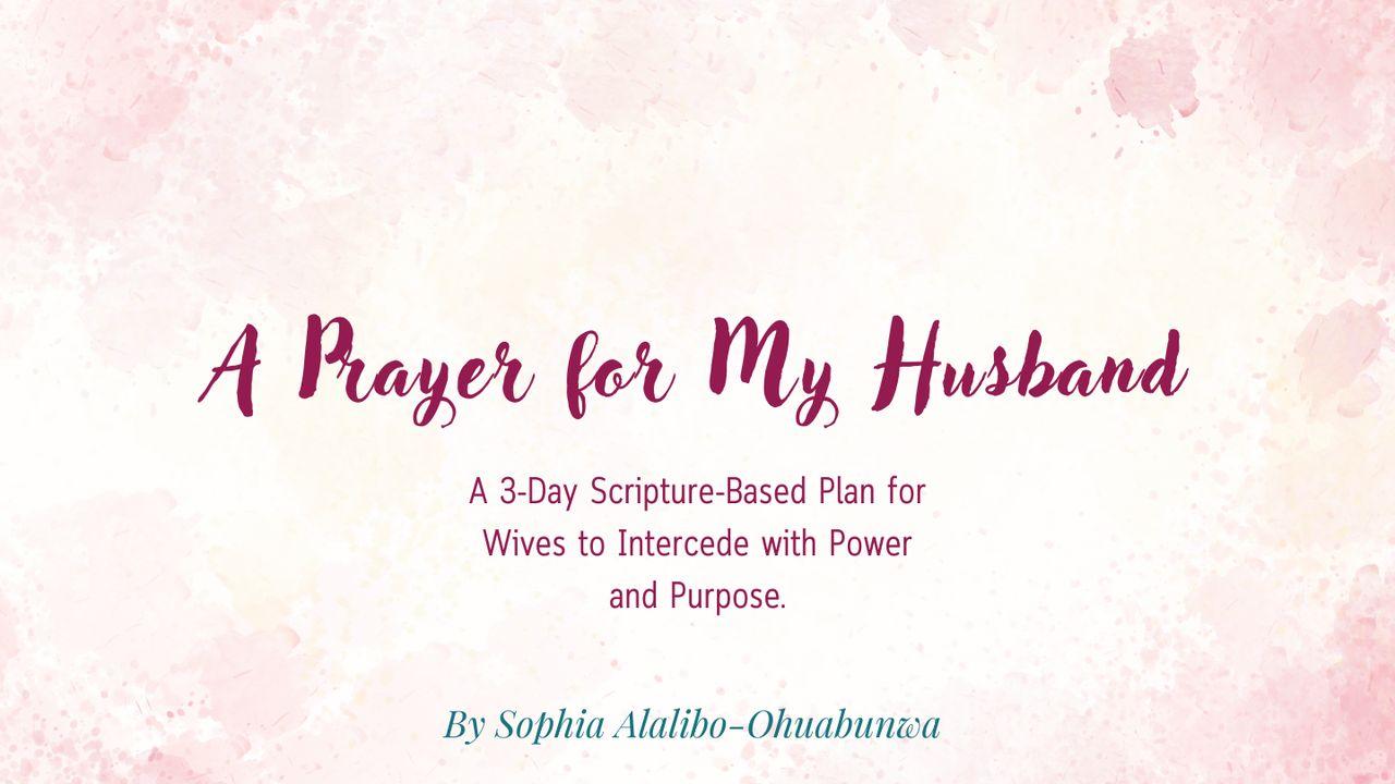 A Prayer for My Husband: Part 1