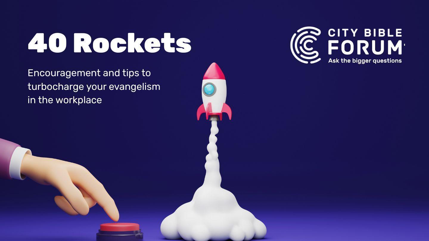 40 Rockets Tips - Workplace Evangelism (31-37)