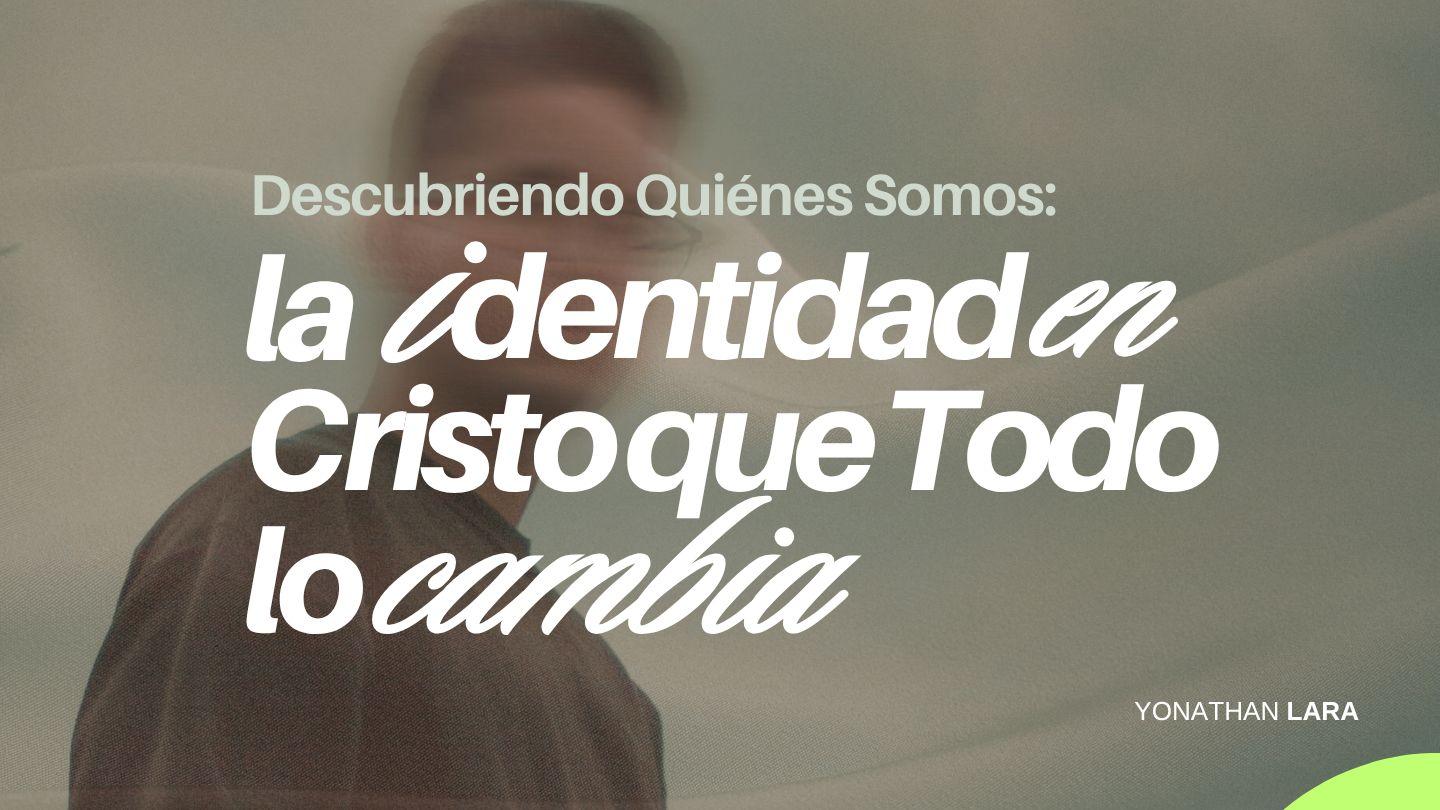Descubriendo Quiénes Somos: La Identidad en Cristo que Todo lo Cambia Hebreos 4:9-12 La Biblia de las Américas