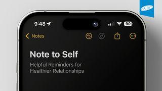 Note to Self: Helpful Reminders for Healthier Relationships