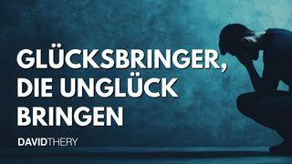 Glücksbringer, die Unglück bringen