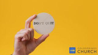 Don't Quit