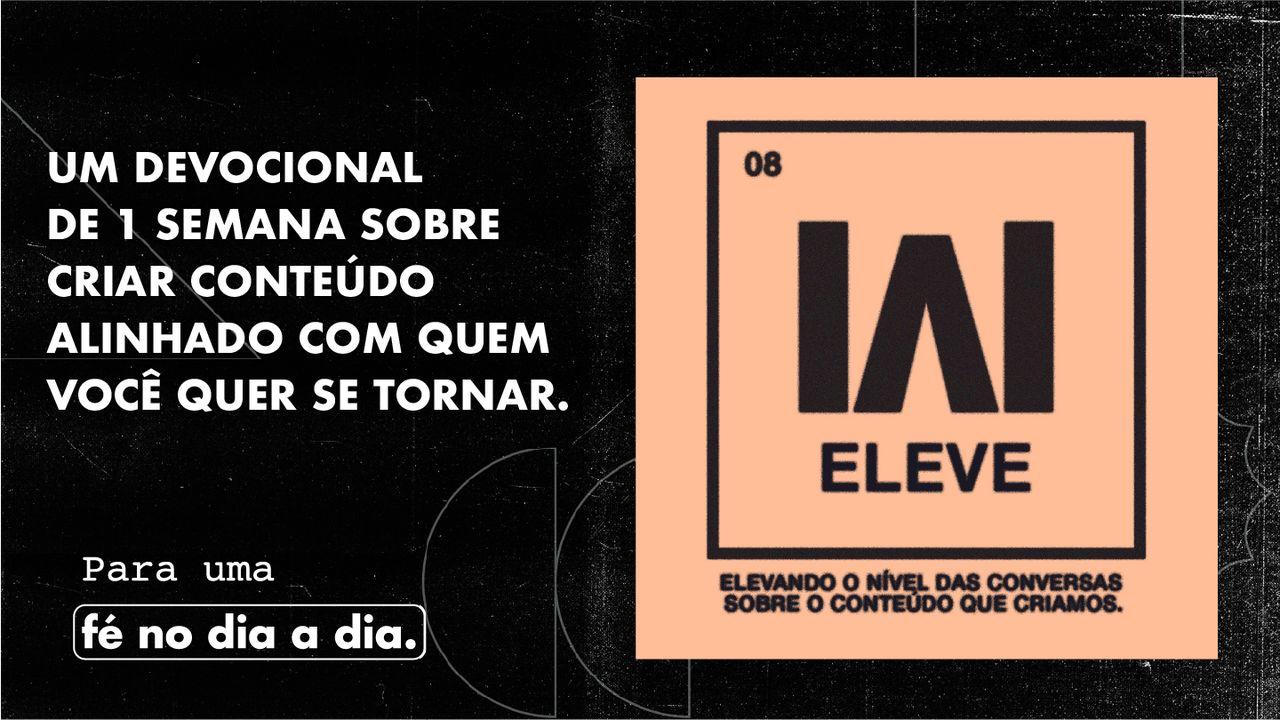 Eleve - Conteúdo que Criamos