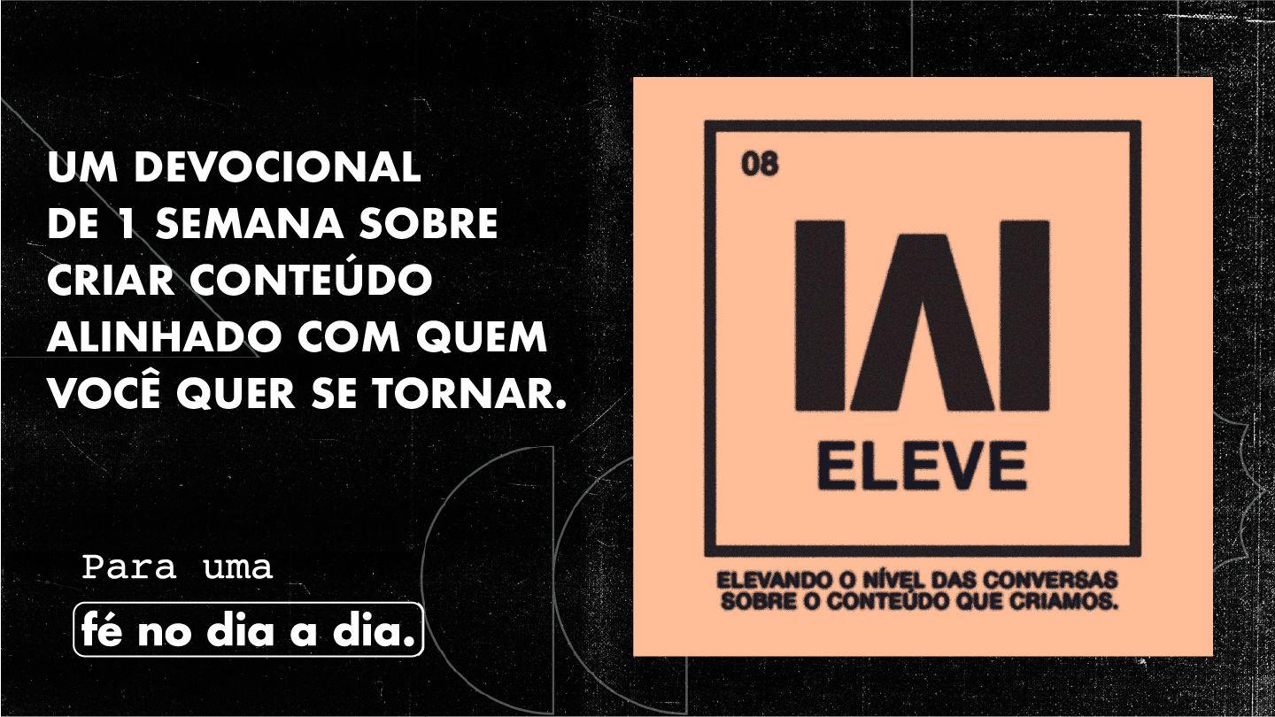 Eleve - Conteúdo que Criamos