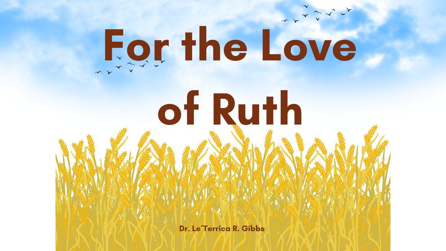 For the Love of Ruth