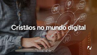 Cristãos no mundo digital