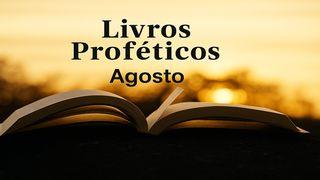 Livros Proféticos - Agosto